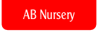 AB Nursery.